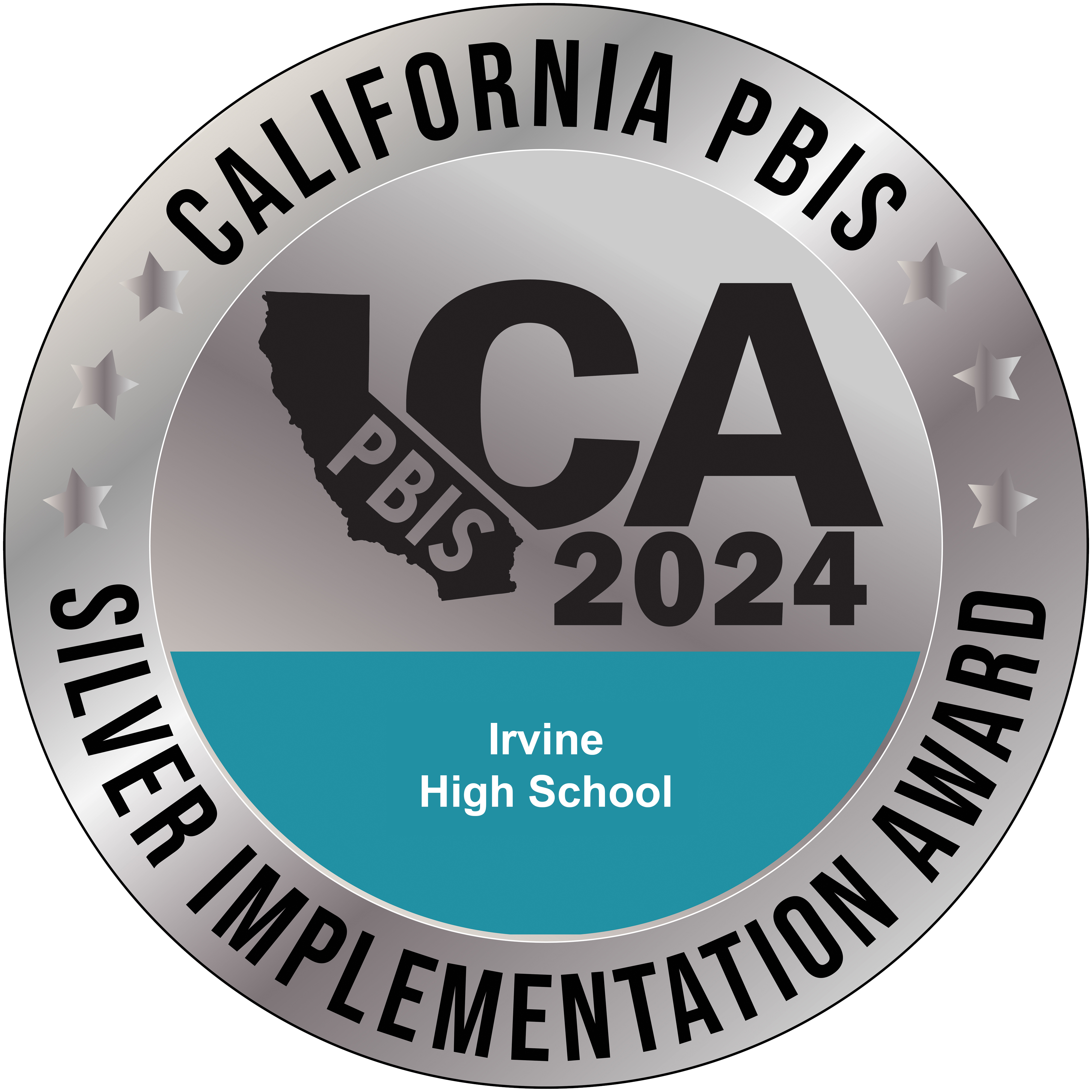 Irvine High 2024 California PBIS Silver Implementation Award