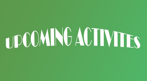Upcoming Activities 