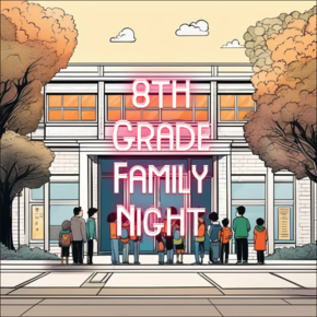 8th Grade Family Night